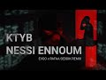 KTYB NESSI ENNOUM EVOO X RAFAA SEDDIK REMIX