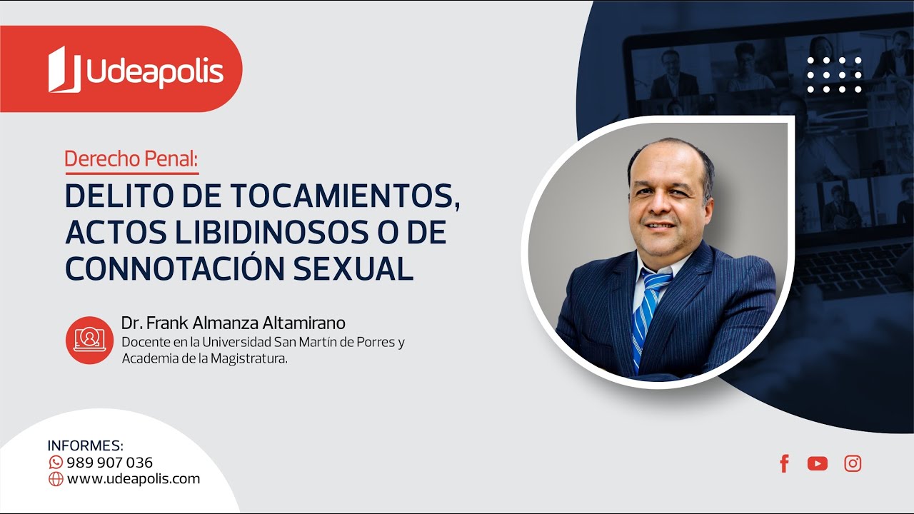 Delito de Tocamientos, Actos Libidinosos o de Connotación Sexual ...