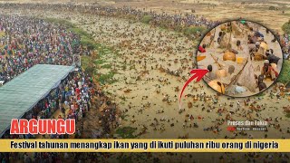 Argungu, festival menangkap ikan disungai,di ikuti 30.000 orang