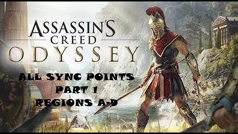 ALL SYNC POINTS - PART 1 - REGIONS A-D - Assassin