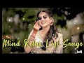 Romantic Lofi Mashup | Instagram Trending Lofi Song | Slowed & Reverb Lo-fi | Music Ns