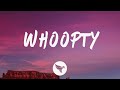 CJ - Whoopty (Lyrics)