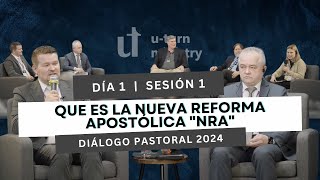 Historia de la Nueva Reforma Apostólica (NAR) | Diálogo Pastoral | Día 1 | Sesión 1