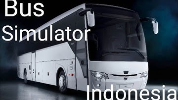 Bus Simulator Indonesia - Gameplay Walkthrough Part 1 - Driving in simulation (Android, IOS)