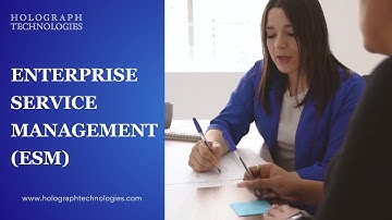 Enterprise Service Management (ESM)