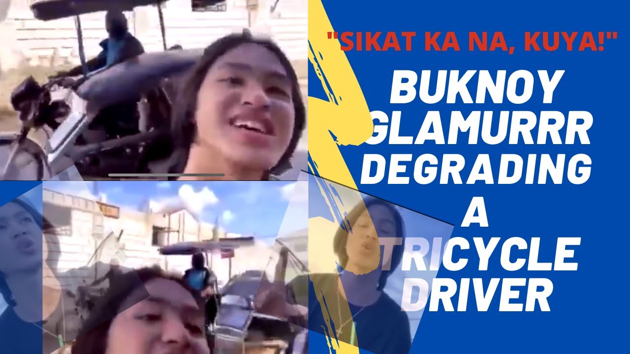 BUKNOY GLAMURRR DEGRADING A TRICYCLE DRIVER YouTube
