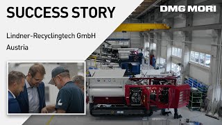 Manufacturing Automation with DMG MORI Automation Solutions: Success Story Lindner- Recyclingtech