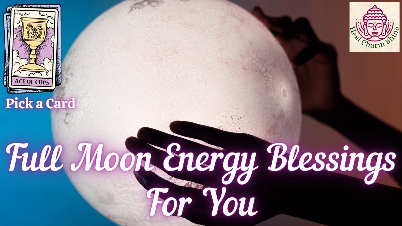 Full Moon Energy Blessings For You💰💖🌻|🔮Pick a Card💖|Motivational Tarot ...