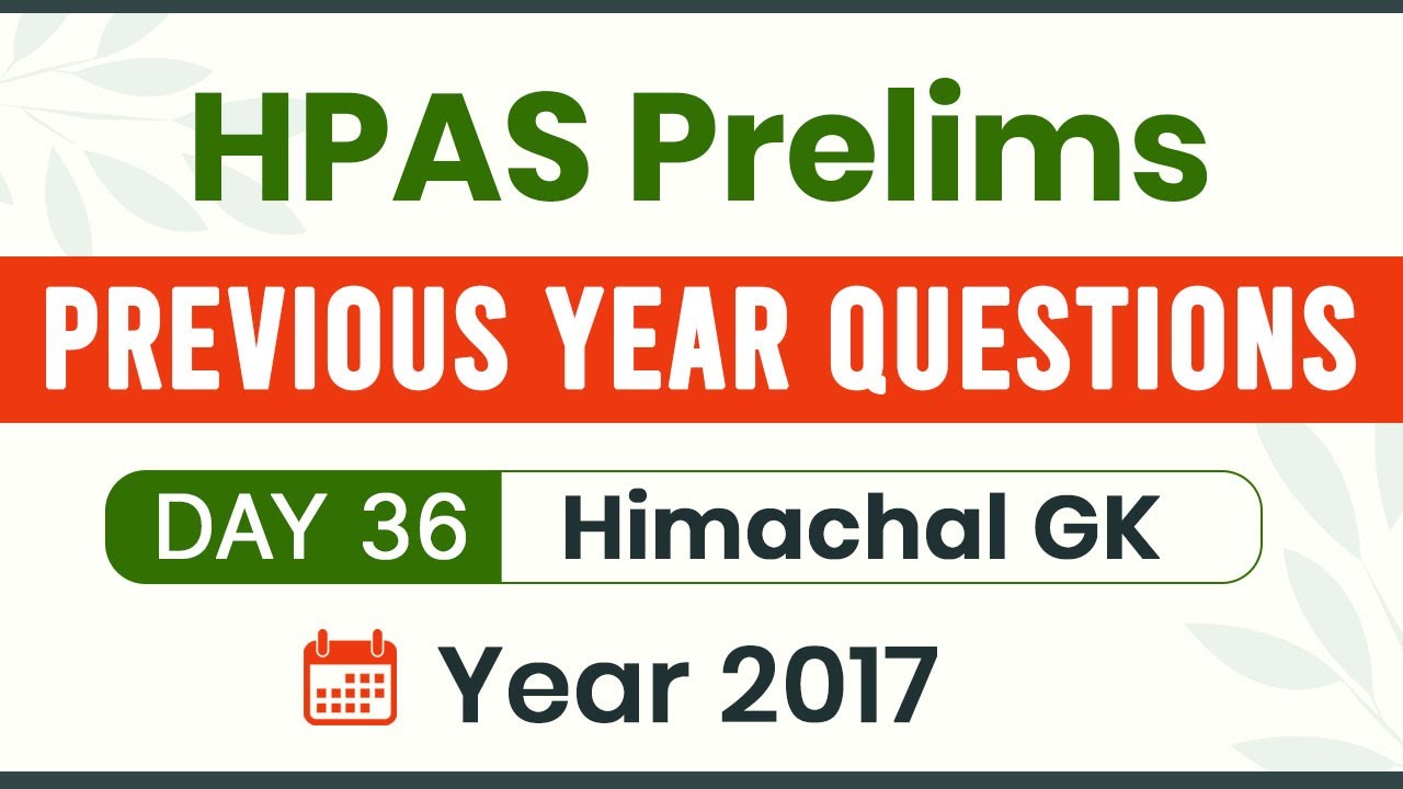 HPAS Prelims PYQs Analysis and Discussion | Day 36 - Himachal GK - 2017 | HPAS 2022
