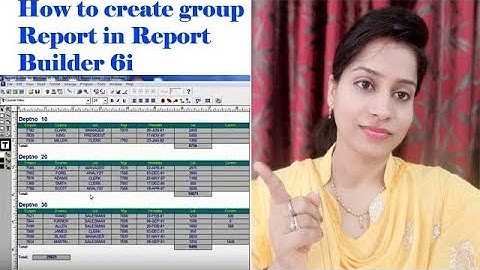 How to create group report in Report Builder 6i | Oracle apps