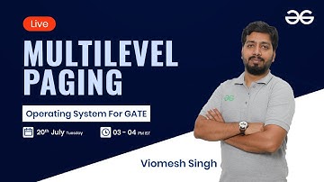 Multilevel Paging with Viomesh Singh | GeeksforGeeks GATE