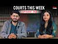 Courts This Week|RTI challenge|Sonam Wangchuk|Himanta Biswa Sarma|Ghooskhor Pandat &amp; more