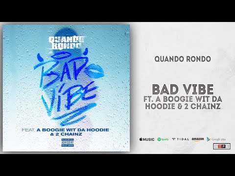 Quando Rondo – Bad Vibe Ft. A Boogie wit da Hoodie & 2 Chainz