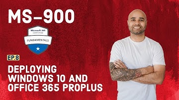 MS-900 Exam EP 8: Deploying Win10 & Office 365 ProPlus