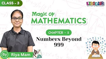 Numbers Beyond 999 | Mathematics | Chapter - 1 | Class - 3 | By Riya Mam | Kids Club Books |