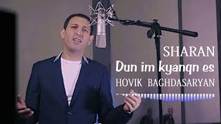 Hovik Baghdasaryan - Dun Im Kyanqn Es (SHARAN)