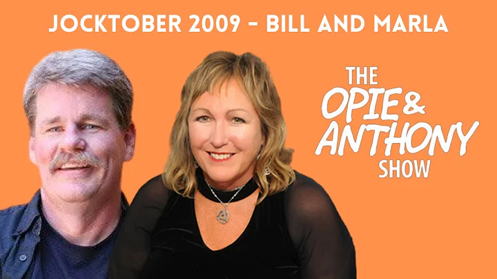 Opie & Anthony - Jocktober: Bill and Marla (10/20/...