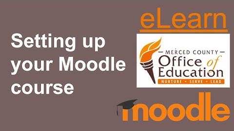 Setting up your Moodle course