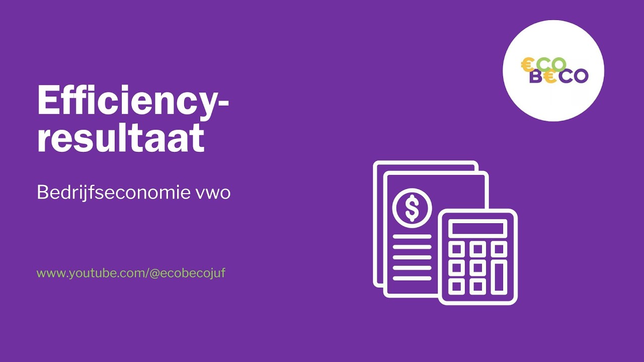 Efficiencyresultaat - Bedrijfseconomie (VWO) - YouTube