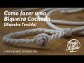 Como Fazer uma Biqueira Cochada (Torcida)