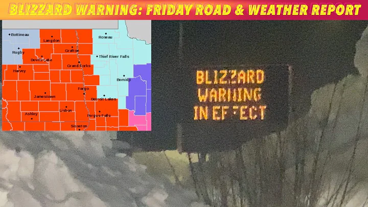 BLIZZARD WARNING: Friday Morning MN & ND Road & Weather Report