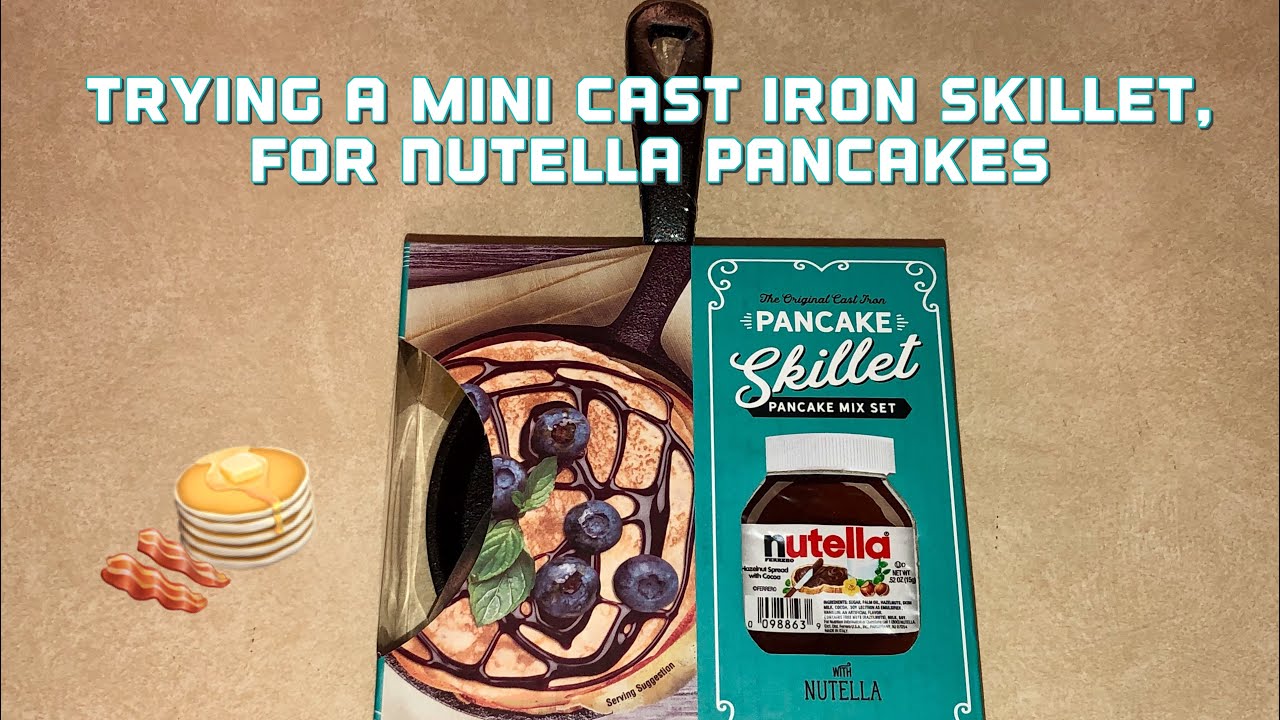 Trying a Mini Cast Iron Pancake Skillet with Nutella Cast Iron