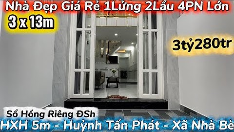 Bán Nhà Phố Đẹp Giá Rẻ Dt 3x13m 1Lửng 2Lầu 4PN 1PThờ Có Nội Thất -HXH 5m Ngay Huỳnh Tấn Phát Nhà Bè 