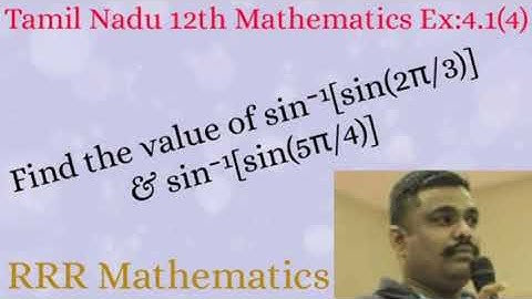 Standard-12 Find the value of sin⁻¹[sin(2π/3)]  & sin⁻¹[sin(5π/4)] TN 12th TB Ex:4.1(4)