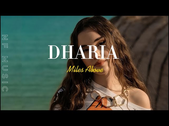DHARIA - Miles Above. (NF MUSIC) class=