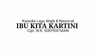 Download Lagu KARAOKE IBU KITA KARTINI - FULL VERSION MP3
