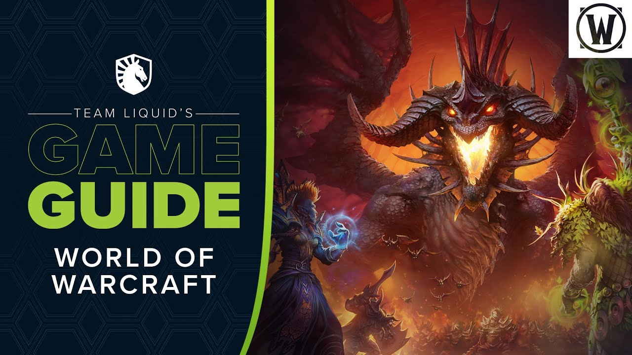 HOW TO PLAY WORLD OF WARCRAFT | Team Liquid Game Guide
