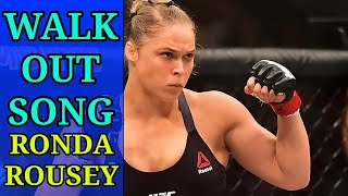 Walk Out Song | Ronda Rousey