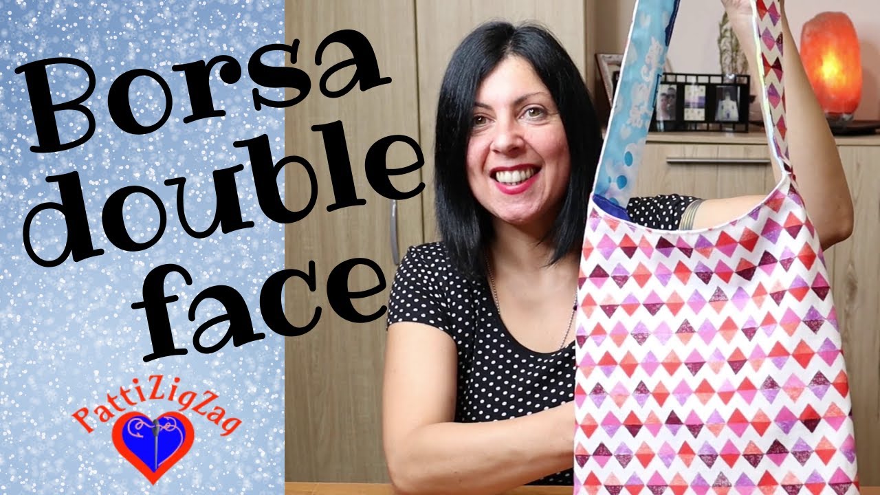 Come creare una borsa double face.Tutorial cucito creativo di PattiZigZag