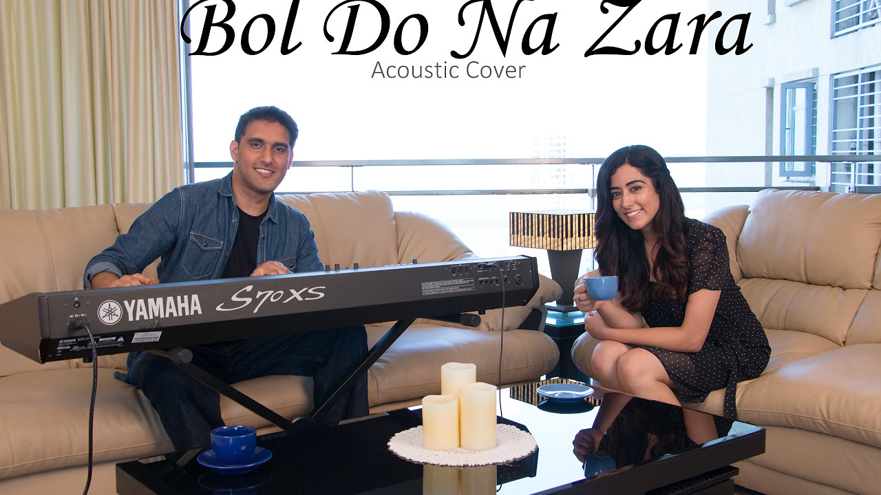 Bol Do Na Zara Acoustic Cover   Aakash Gandhi ft Jonita Gandhi Sahil Khan  Rax Timyr