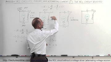 Physics 49.1  RCL Circuits & Phasors (1 of 24) The RCL Circuit Review