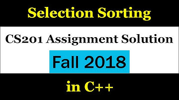 CS201 Assignment Solution Fall 2018
