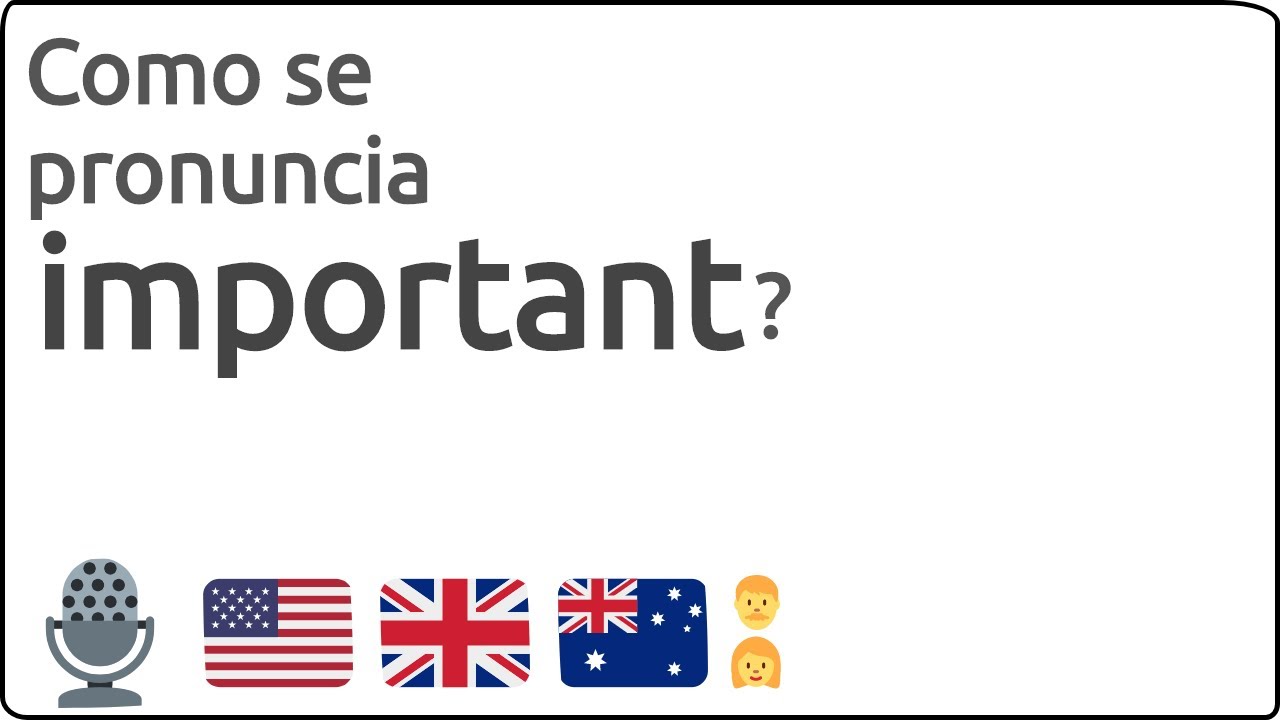 Como se pronuncia important en ingles 🇺🇸 🇬🇧 🇦🇺 - YouTube