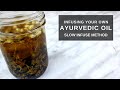 DIY Ayurvedic Oils -- Slow Infusion Method | 4c natural hair