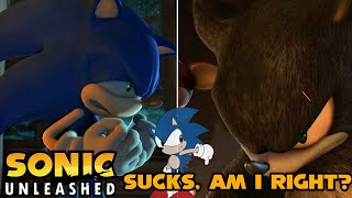 Sonic Unleashed is an AWFUL game, eh?