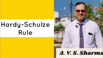 Hardy-Schulze Rule // Coagulating Power Of Electrolyte