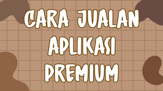 CARA JUALAN APLIKASI PREMIUM - TANIA YN screenshot 3