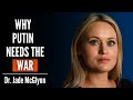 Why russians support the war and why putin cant give up  ep2 dr jade mcglynn
