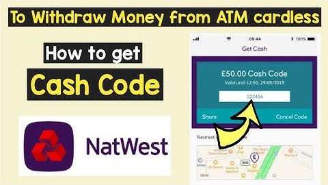 Get Cash Code Natwest to Withdraw Money ATM | Create cash code Cardless Natwest Withdraw