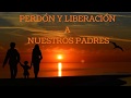 Es hora de PERDONAR y LIBERAR a NUESTROS PADRES ❤️ Sólo así podremos SER FELICES≫ Oración de 21 días