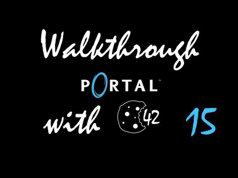 Portal Walkthrough - Test chamber 15 | C42