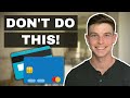 7 Credit Card MISTAKES to Avoid (Increase Your Credit Score ASAP)