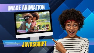P4 -JavaScript - Image Slider - CSS Animation