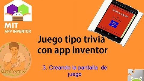 Juego tipo Trivia con app Inventor 3/10 (Creando la Pantalla de juego) ||MACS YT