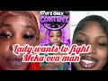 Lady wants to fight meka!! 😱