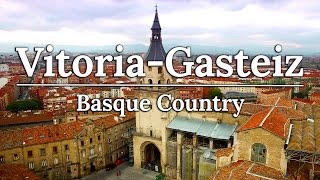 The Best Of Vitoria Gasteiz Basque Country Spain